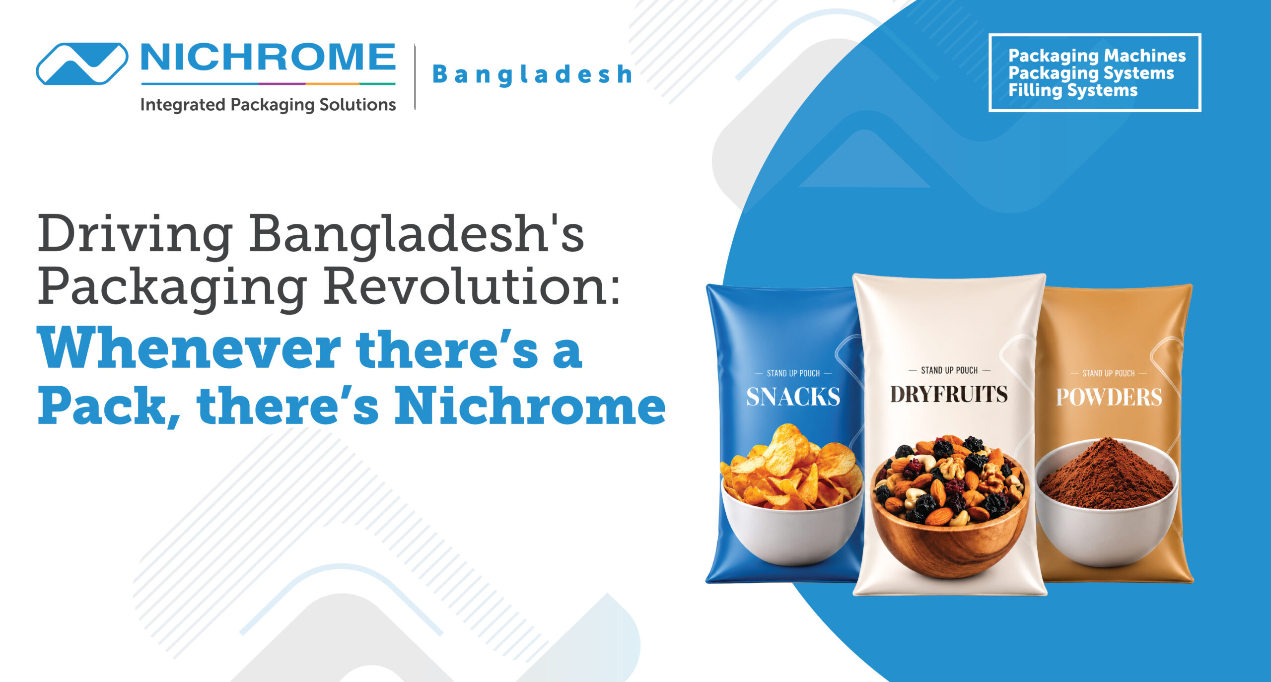 Nichrome Bangladesh packaging solutions featuring stand-up pouches for snacks, dry fruits, and powders with advanced packaging machines and filling systems.