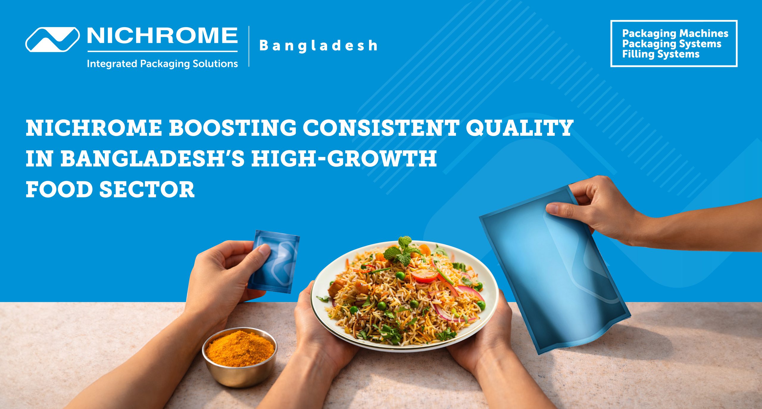 Nichrome packaging solutions for ready-to-eat food in Bangladesh with automated pouch filling and sealing for consistent quality